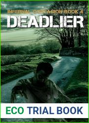 Deadlier: A Zombie Apocalypse Thriller (Infernal Contagion Book 4)