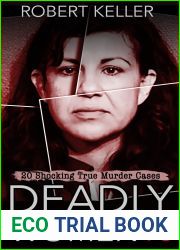 Deadly Women Volume 16: 20 Shocking True Crime Cases of Women Who Kill