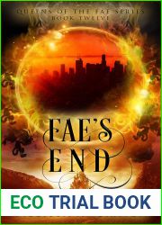 Fae|s End (Queens of the Fae Book 12)