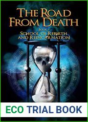The Road From Death: School of Rebirth and Reincarnation