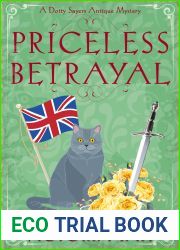 Priceless Betrayal: A British Cozy Murder Mystery with a Female Amateur Sleuth (A Dotty Sayers Antique Mystery Book 6)