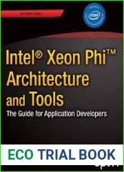 Intel Xeon Phi Coprocessor Architecture and Tools: The Guide for Application Developers (Expert|s Voice in Microprocessors)