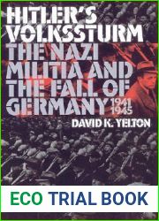 Hitler|s Volkssturm: The Nazi Militia and the Fall of Germany, 1944-1945 (Modern War Studies)