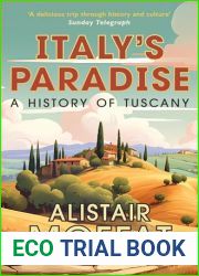 Italy|s Paradise: A History of Tuscany