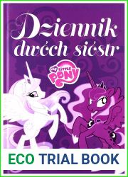 My Little Pony. Dziennik dwoch siostr