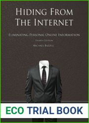 Hiding from the Internet: Eliminating Personal Online Information