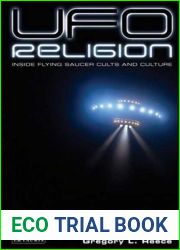 UFO Religion: Inside Flying Saucer Cults and Culture