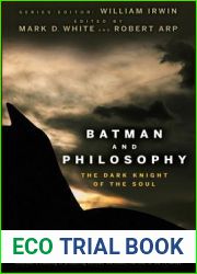 Batman And Philosophy The Dark Knight Of The Soul
