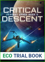 Critical Descent (Federal Space #2)