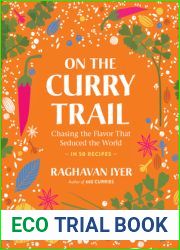 On the Curry Trail: Chasing the Flavor That Seduced the World