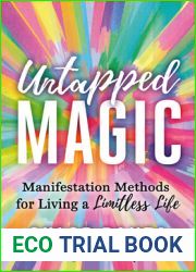 Untapped Magic: Manifestation Methods for Living a Limitless Life