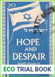Hope and Despair: Israel|s Future in the New Middle East