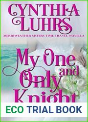 My One and Only Knight (Merriweather Sisters, #3.5; Knights Through Time Travel, #7.5)