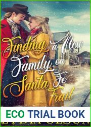 Finding a New Family on the Santa Fe Trail: A Western Historical Romance Book