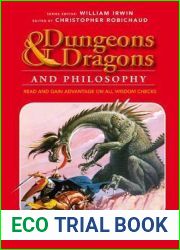 Dungeons and Dragons and Philosophy: Read and Gain Advantage on All Wisdom Checks (Blackwell Philosophy and Pop Culture)