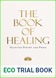 The Book of Healing: Selected Poetry and Prose