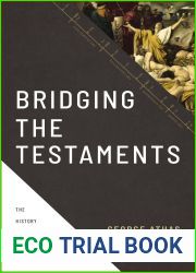 Bridging the Testaments: The History and Theology of God|s People in the Second Temple Period