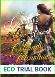 A Cowboy|s Hidden Promise in the Colorado Mountains: A Western Historical Romance Book