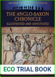 The Anglo-Saxon Chronicle: Illustrated and Annotated