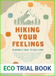 Hiking Your Feelings: Blazing a Trail to Self-Love