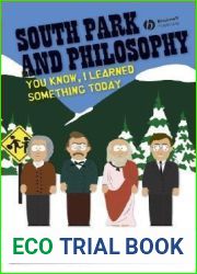 The Ultimate South Park and Philosophy: Respect My Philosophah!