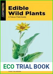 Edible Wild Plants: A Falcon Field Guide, 2E