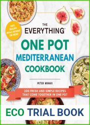 The Everything One Pot Mediterranean Cookbook: 200 Fresh and Simple Recipes That Come Together in One Pot (Everything(R))