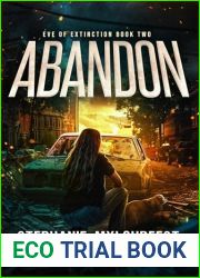 Abandon: Eve of Extinction Book 2: A Thrilling Post-Apocalytic Survival Thriller