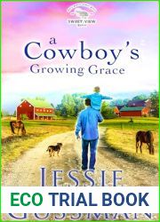 A Cowboy|s Growing Grace (Sweet View Ranch Western Cowboy Romance Book 2) (Sweet View Ranch Western Christian Cowboy Romance)