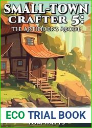 Small-Town Crafter 5: The Artificer|s Abode (Small Town Crafter)