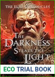 The Darkness Steals The Light: The Elim Chronicles
