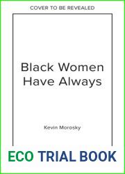 Black Women Always: Conversations on life, culture and creativity with contributions from Candice Braithwaite, Kelechi Okafor, Julie Adenuga and more