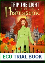 Trip the Light Phantasmic (The Gothic Gwyn Mysteries, #1)