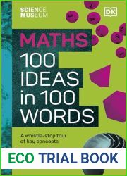 The Science Museum Maths 100 Ideas in 100 Words: A Whistle-Stop Tour of Key Concepts