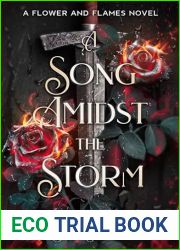 A Song Amidst the Storm (The Flower and Flames Saga Book 2)