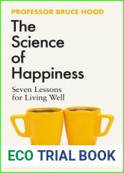 The Science of Happiness: Seven Lessons for Living Well
