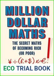 Million Dollar Maths: The Secret Maths of Becoming Rich (or Poor)