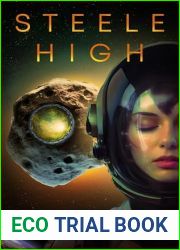 Steele High: Generation Ship Destiny, Book One