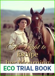 A Light to Escape her Mourning: A Historical Western Romance Novel