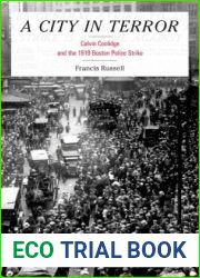 A City in Terror: Calvin Coolidge and the 1919 Boston Police Strike