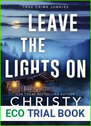 Leave the Lights On (True Crime Junkies Book 5)