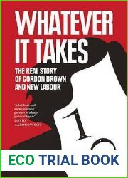 Whatever it Takes: The Real Story of Gordon Brown and New Labour