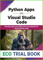 Python Apps on Visual Studio Code: Develop apps and utilize the true potential of Visual Studio Code (English Edition)