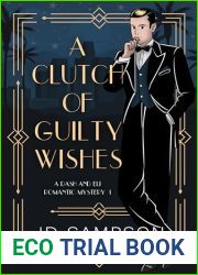 A Clutch of Guilty Wishes: A Dash and Eli Romantic Mystery