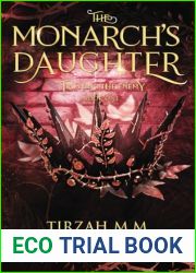 The Monarch|s Daughter, Book 1: Trusting the Enemy
