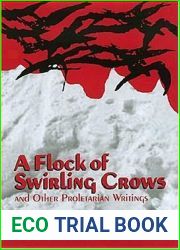 A Flock of Swirling Crows: and Other Proletarian Writings
