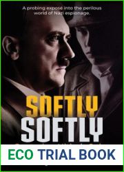 Softly Softly: Capturing Hitler|s Spies