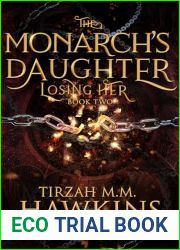 The Monarch|s Daughter, Book 2: Losing Her