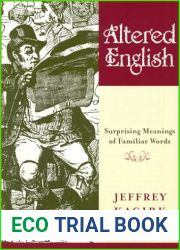Altered English: Surprising Meanings of Familiar Words