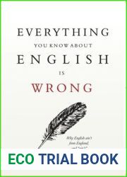 Everything You Know About English Is Wrong